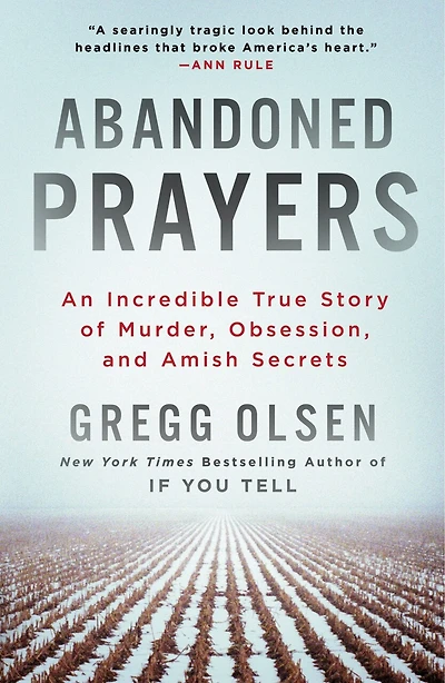 Abandoned Prayers: An Incredible True Story Of Murder, Obsession