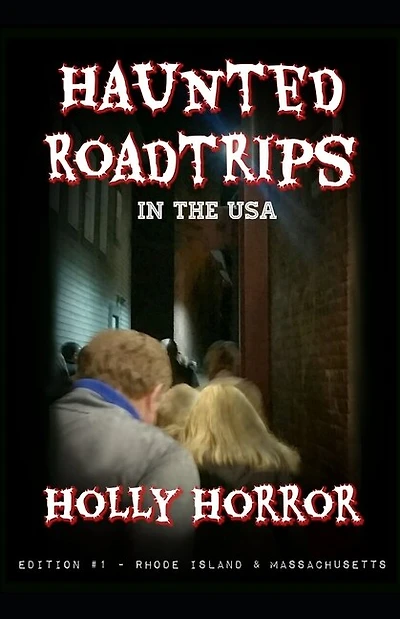 Haunted Road Trips in the USA: Edition #1 - Rhode Island & Massachusetts