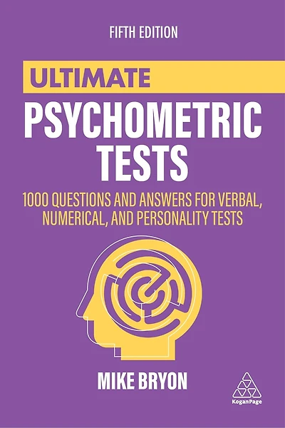 Ultimate Psychometric Tests: 1000 Questions And Answers For Verbal, Numerical, Personality Tests