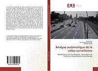Analyse automatique de la vidéo-surveillance: Modélisation de l'arrière-plan, élimination de l'ombre et classification des véhicules