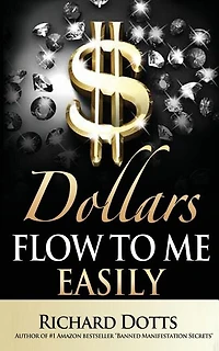 Dollars Flow To Me Easily