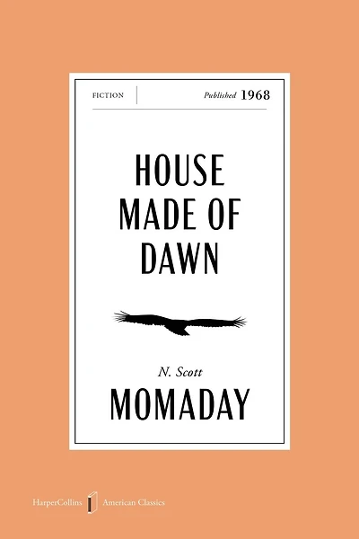 House Made of Dawn American Classics Edition: A Novel