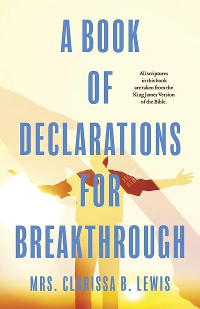 A Book Of Declarations For Breakthrough