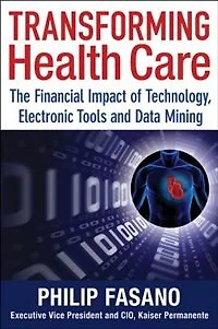 Transforming Health Care: The Financial Impact of Technology, Electronic Tools and Data Mining