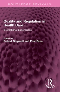 Quality and Regulation Health Care: International Experiences