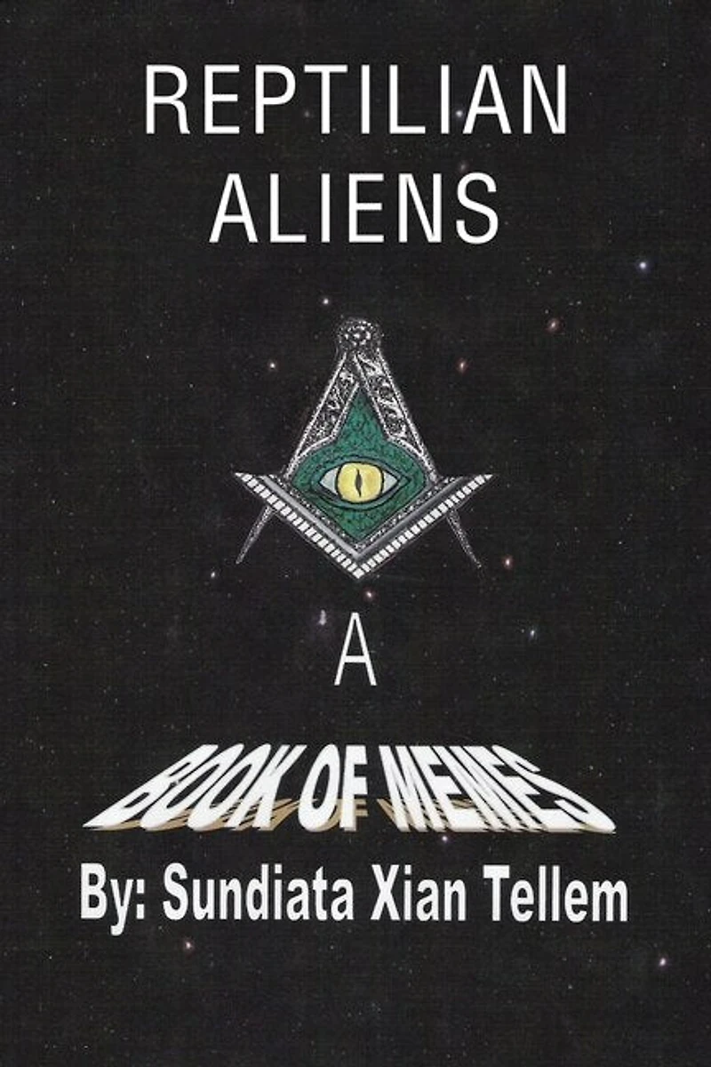 Reptilian Aliens A Book of Memes: Memes