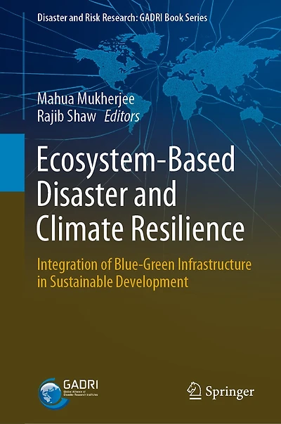Ecosystem-Based Disaster and Climate Resilience: Integration of Blue-Green Infrastructure Sustainable Development