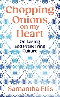 Chopping Onions on My Heart: losing and preserving culture
