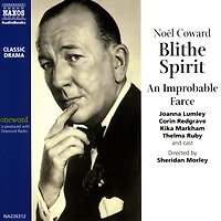 Blithe Spirit Lib/E: An Improbable Farce