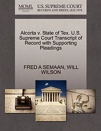 Alcorta V. State Of Tex. U.s. Supreme Court Transcript Of Record With Supporting Pleadings