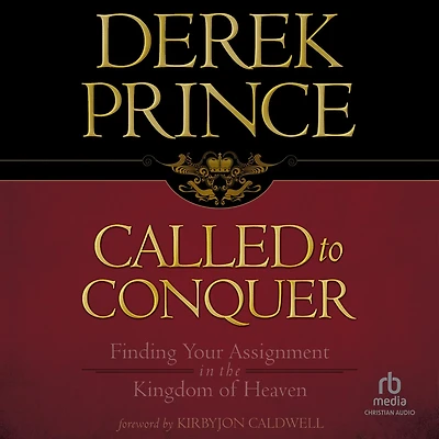 Called to Conquer: Finding Your Assignment the Kingdom of God