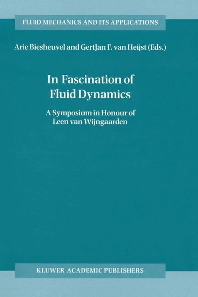 Fascination of Fluid Dynamics: A Symposium Honour Leen van Wijngaarden