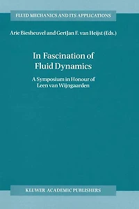 Fascination of Fluid Dynamics: A Symposium Honour Leen van Wijngaarden