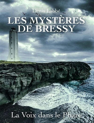 Les Mystères de Bressy - La Voix dans le phare: Les Mystères de Bressy