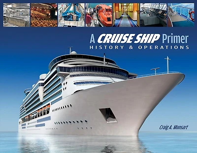 A Cruise Ship Primer: History & Operations