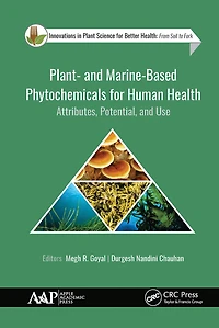 Plant- and Marine- Based Phytochemicals for Human Health: Attributes, Potential, Use
