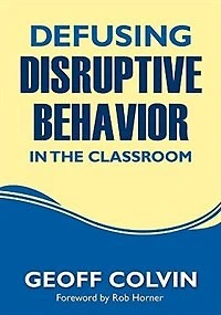 Defusing Disruptive Behavior the Classroom