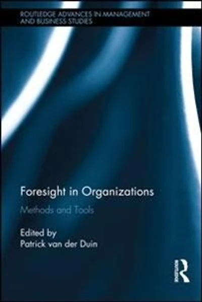 Foresight Organizations: Methods and Tools