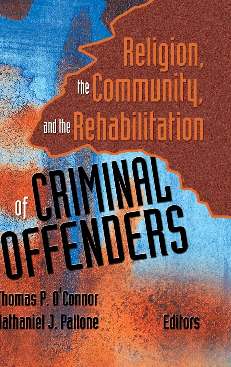 Religion, the Community, and Rehabilitation of Criminal Offenders