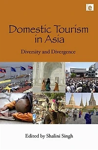 Domestic Tourism Asia: Diversity and Divergence