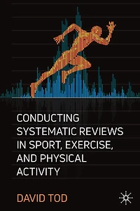 Conducting Systematic Reviews Sport, Exercise, and Physical Activity