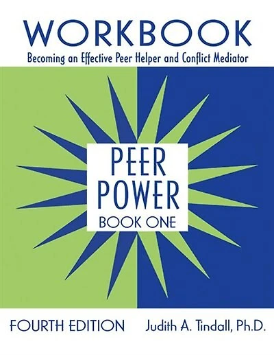 Peer Power, Book One: Strategies for the Professional Leader: Becoming an Effective Helper and Conflict Mediator