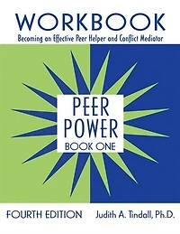 Peer Power, Book One: Strategies for the Professional Leader: Becoming an Effective Helper and Conflict Mediator
