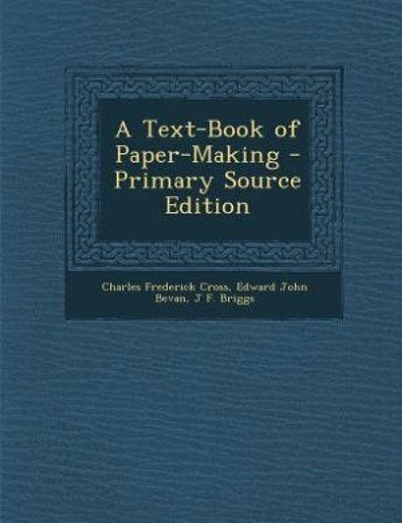A Text-Book of Paper-Making - Primary Source Edition