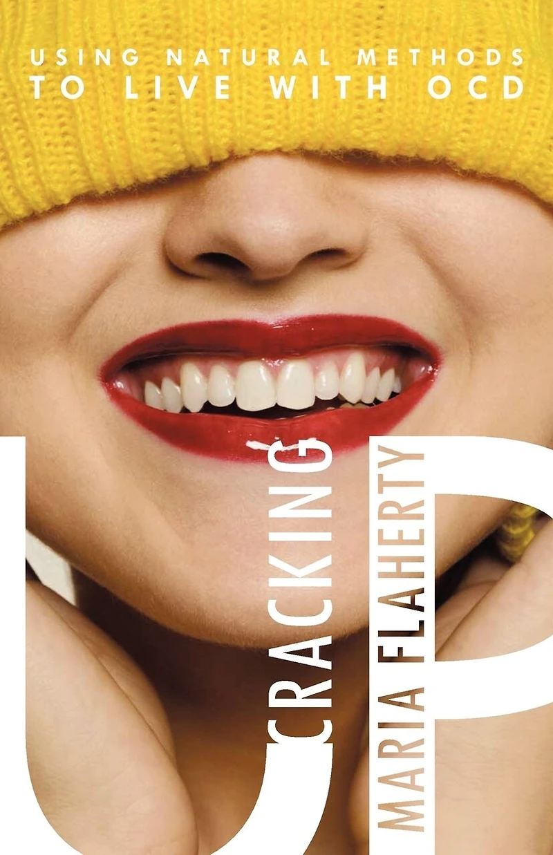 Cracking Up: Using Natural Methods To Live With Ocd
