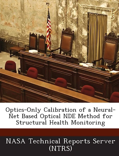 Optics-only Calibration Of A Neural-net Based Optical Nde Method For Structural Health Monitoring