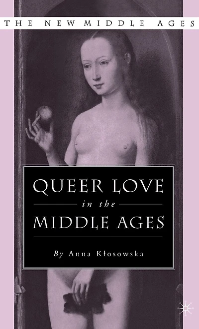 Queer Love In The Middle Ages