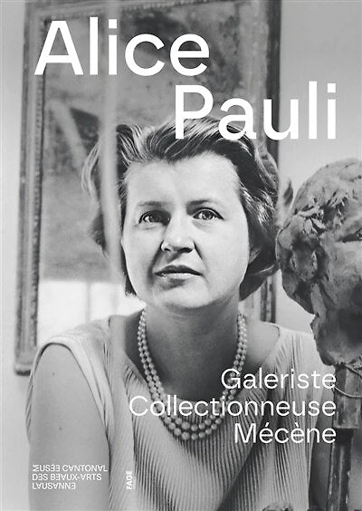 Alice Pauli: galeriste, collectionneuse, mécène