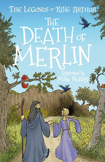 The Legends Of King Arthur: The Death Of Merlin