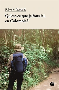 Qu'est-ce que je fous ici, en Colombie ?