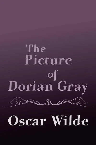 The Picture of Dorian Gray: Original and Unabridged