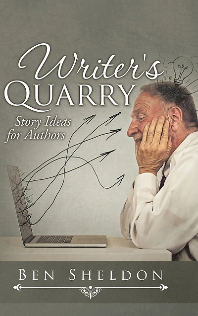 Writer's Quarry: Story Ideas for Authors