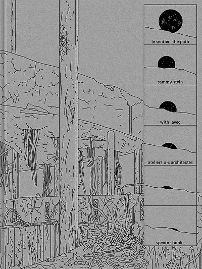 Sammy Stein: The Path: With Ateliers O-S Architectes