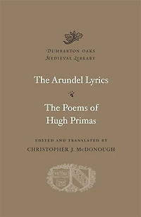 Arundel Lyrics. The Poems of Hugh Primas