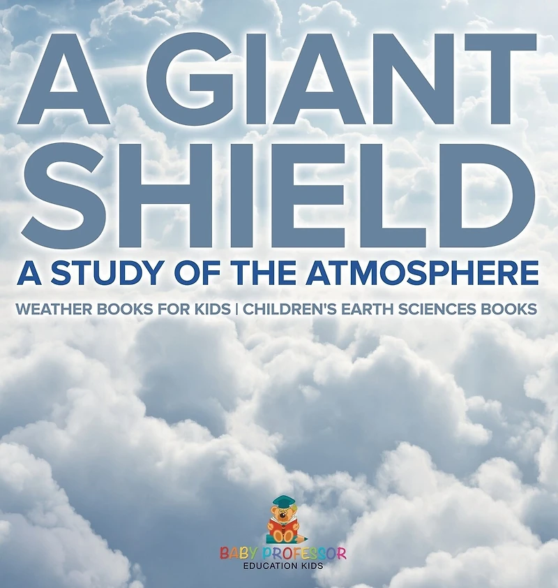 A Giant Shield: A Study of the Atmosphere