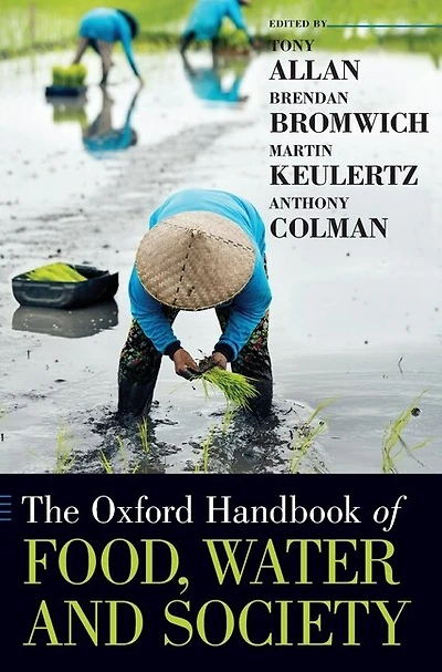 The Oxford Handbook of Food, Water and Society