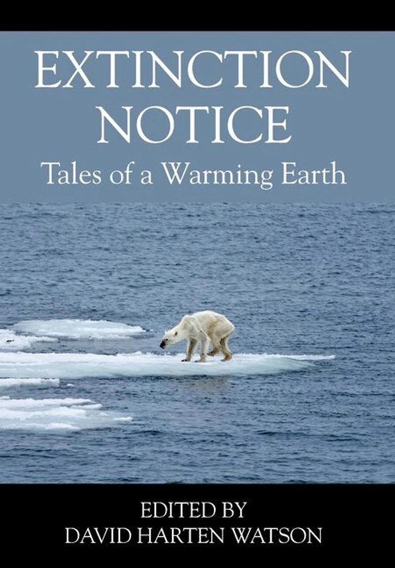 Extinction Notice: Tales of a Warming Earth