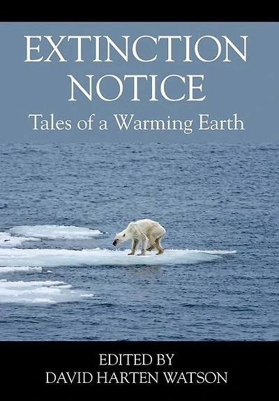 Extinction Notice: Tales of a Warming Earth