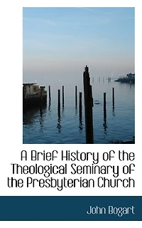 A Brief History of the Theological Seminary Presbyterian Church