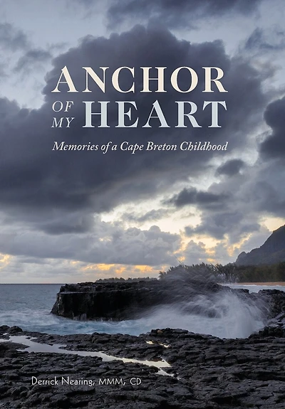 Anchor of My Heart: Memories a Cape Breton Childhood