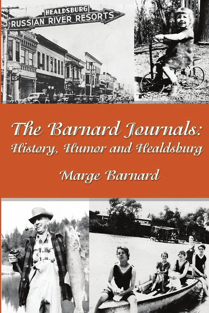 The Barnard Journals - History, Humor and Healdsburg