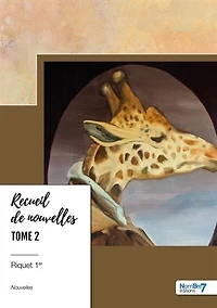 Recueil de nouvelles: Tome 2