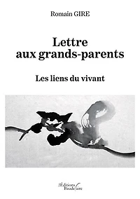 Lettre aux grands-parents: Les liens du vivant