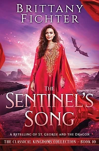 The Sentinel's Song: A Retelling of St. George and the Dragon