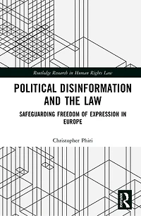 Political Disinformation and the Law: Safeguarding Freedom of Expression Europe