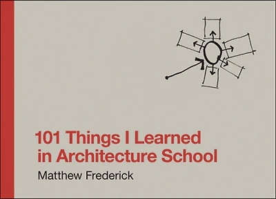 101 Things I Learned Architecture School